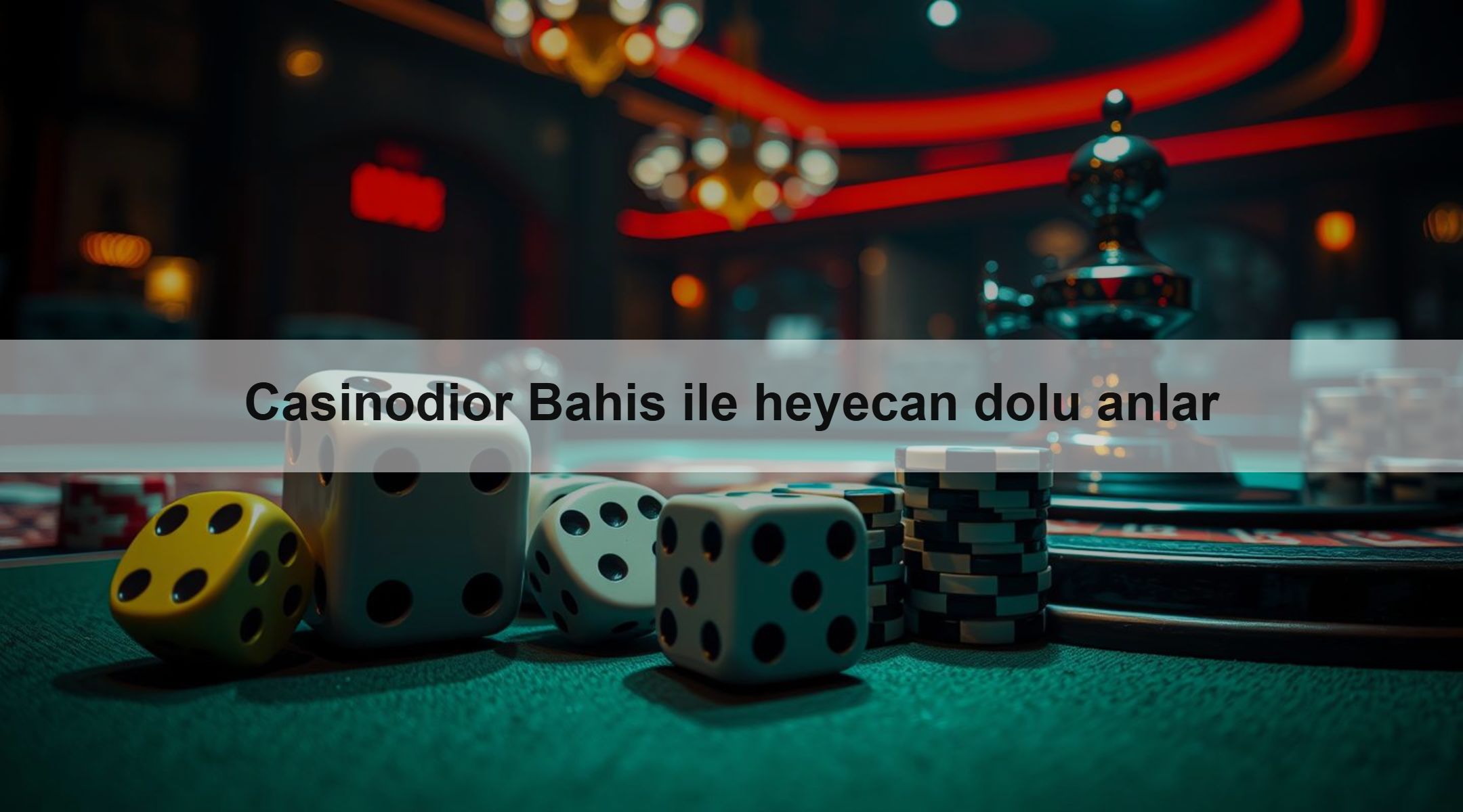 Casinodior Bahis ile heyecan dolu anlar